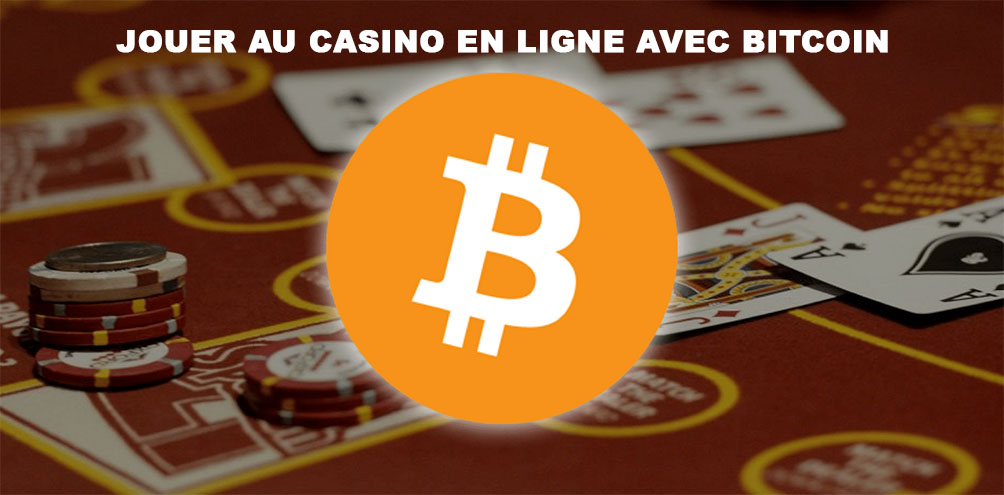 jouer au casino en ligne avec des bitcoins